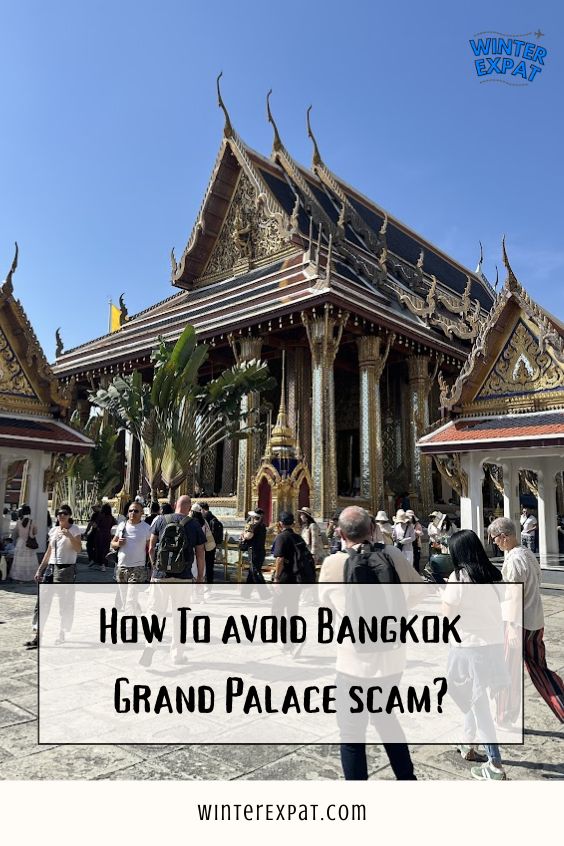 A busy courtyard filled with tourists walking in front of a beautiful, traditional Thai temple with a pointed roof at the Grand Palace in Bangkok. A text banner at the bottom reads "HOW TO AVOID BANGKOK GRAND PALACE SCAM?". Original photo by Ariana of WinterExpat.